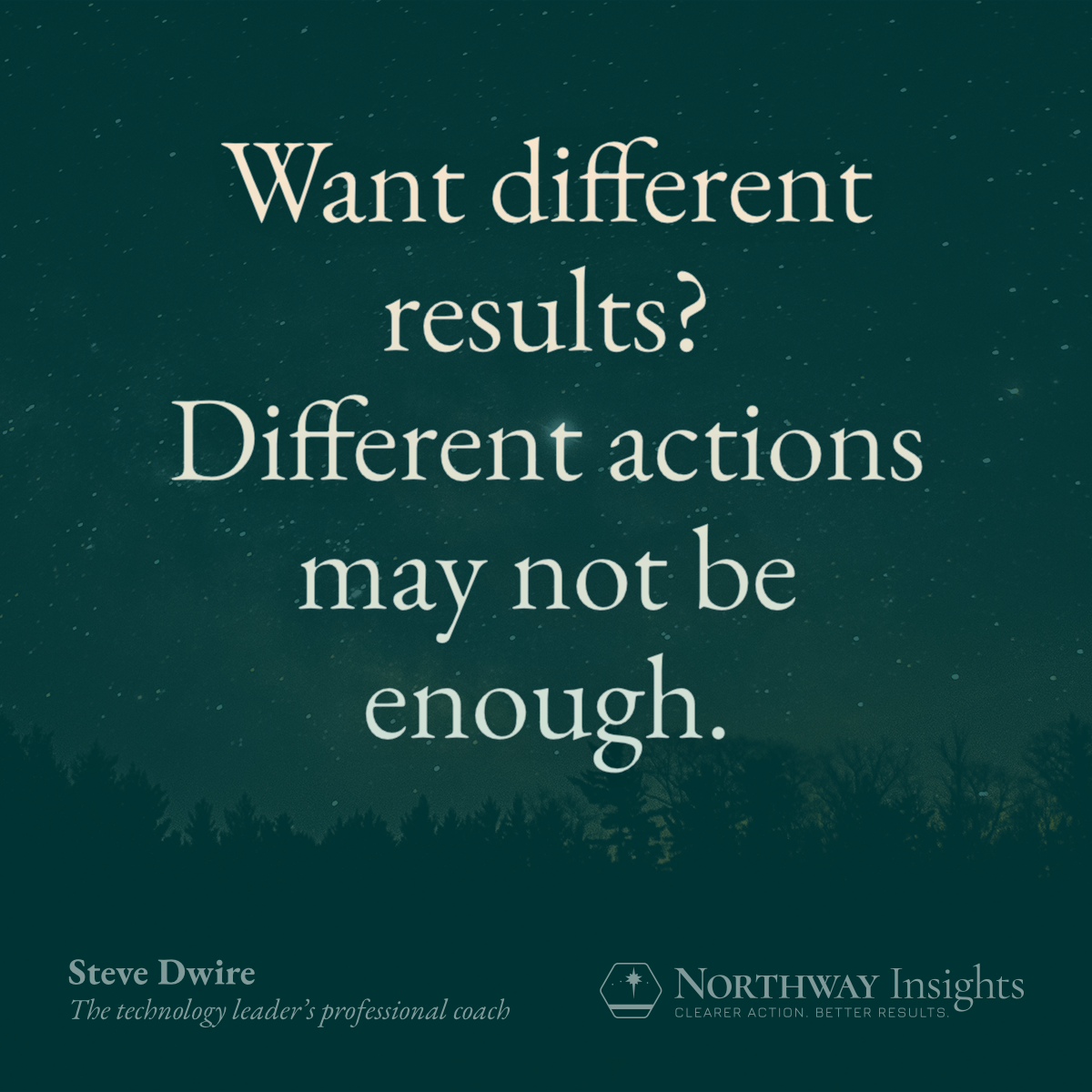 Want different results? Different actions may not be enough