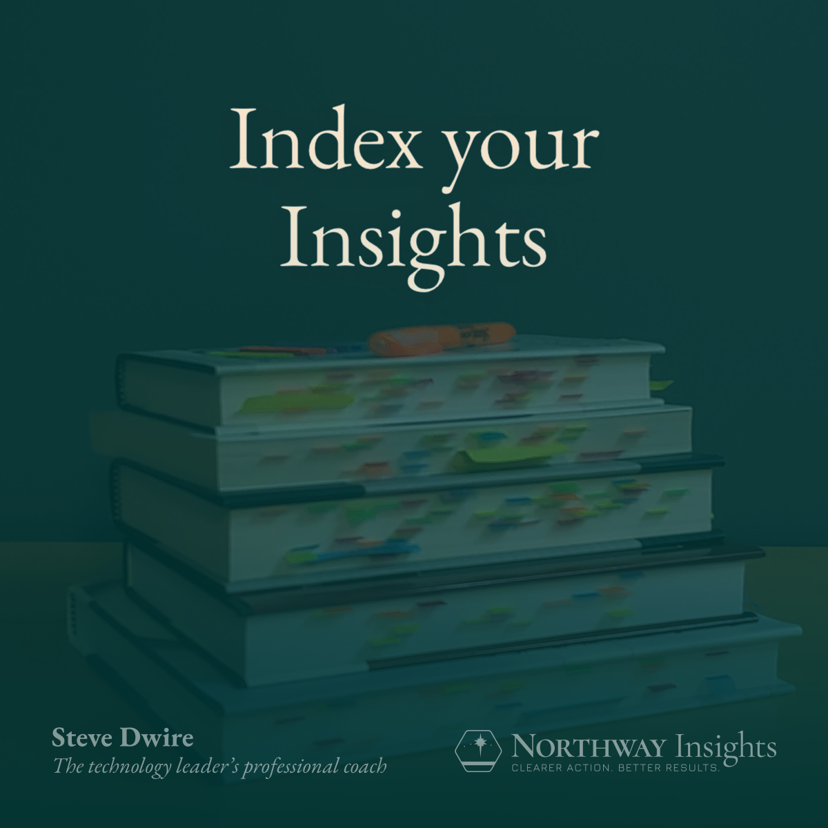 Index your Insights (background photo of a stack of books with sticky tags on the pages)