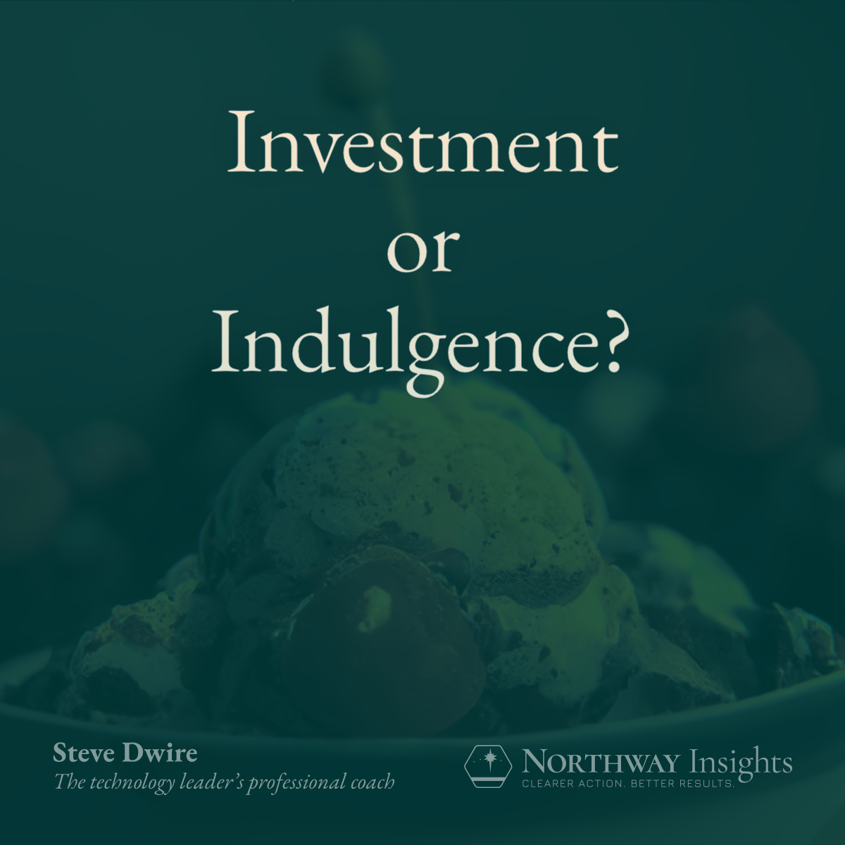 Investment or Indulgence? (photo of ice cream sundae in background)