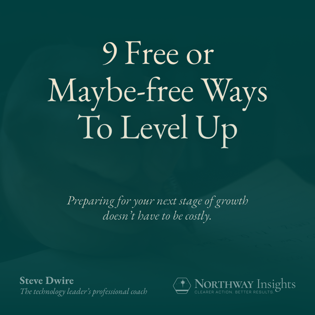 9 Free or Maybe-free Ways to Level Up (Preparing for your next stage of growth doesn't have to be costly.)