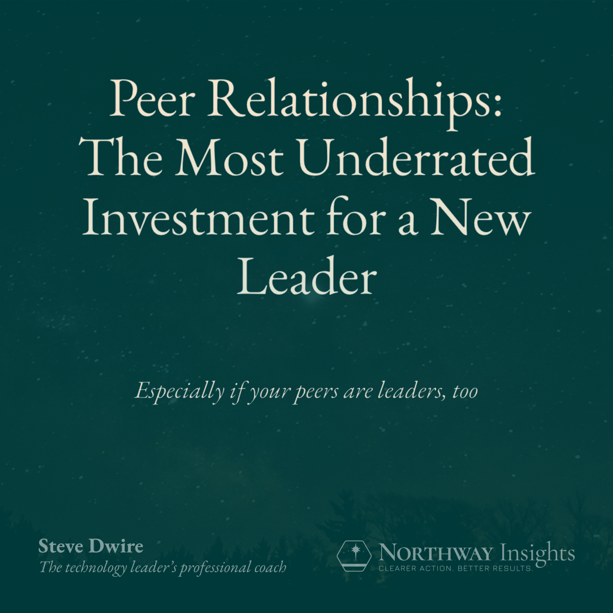 Peer Relationships: The Most Underrated Investment for a New Leader (especially if your peers are leaders, too)
