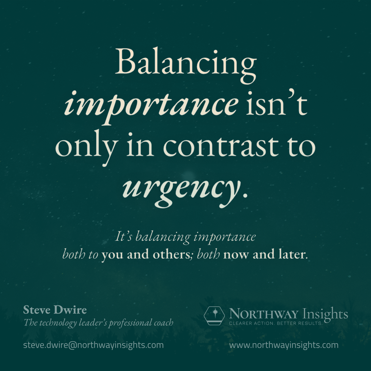 Balancing importance isn't only in contrast to urgency. (It's balancing importance both to you and others; both now and later.)