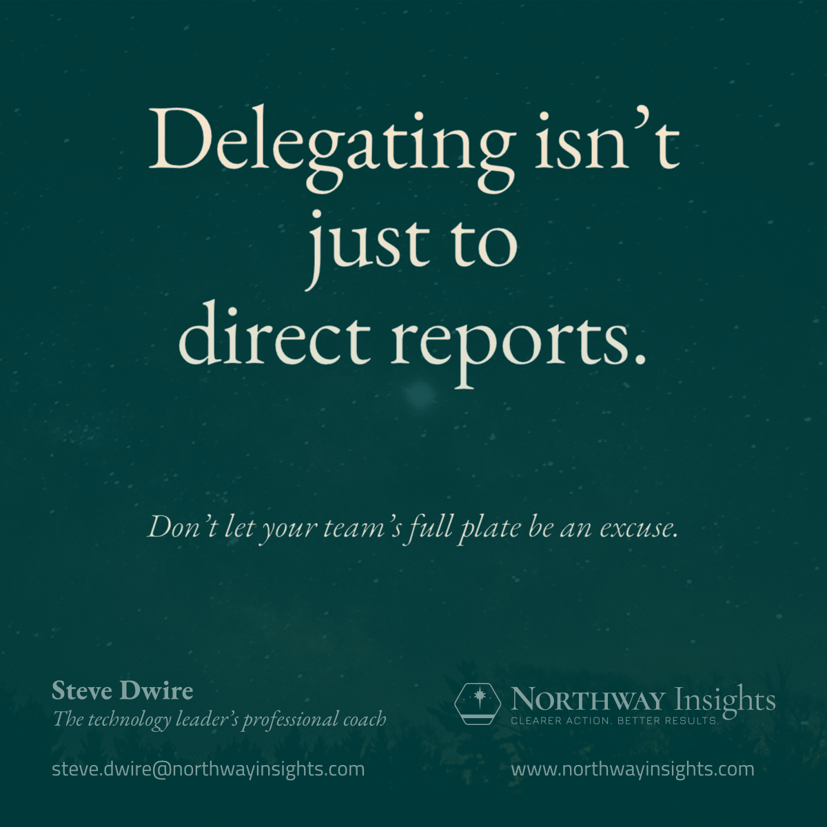 Delegating isn't just to direct reports. (Don't let your team's full plate be an excuse.)