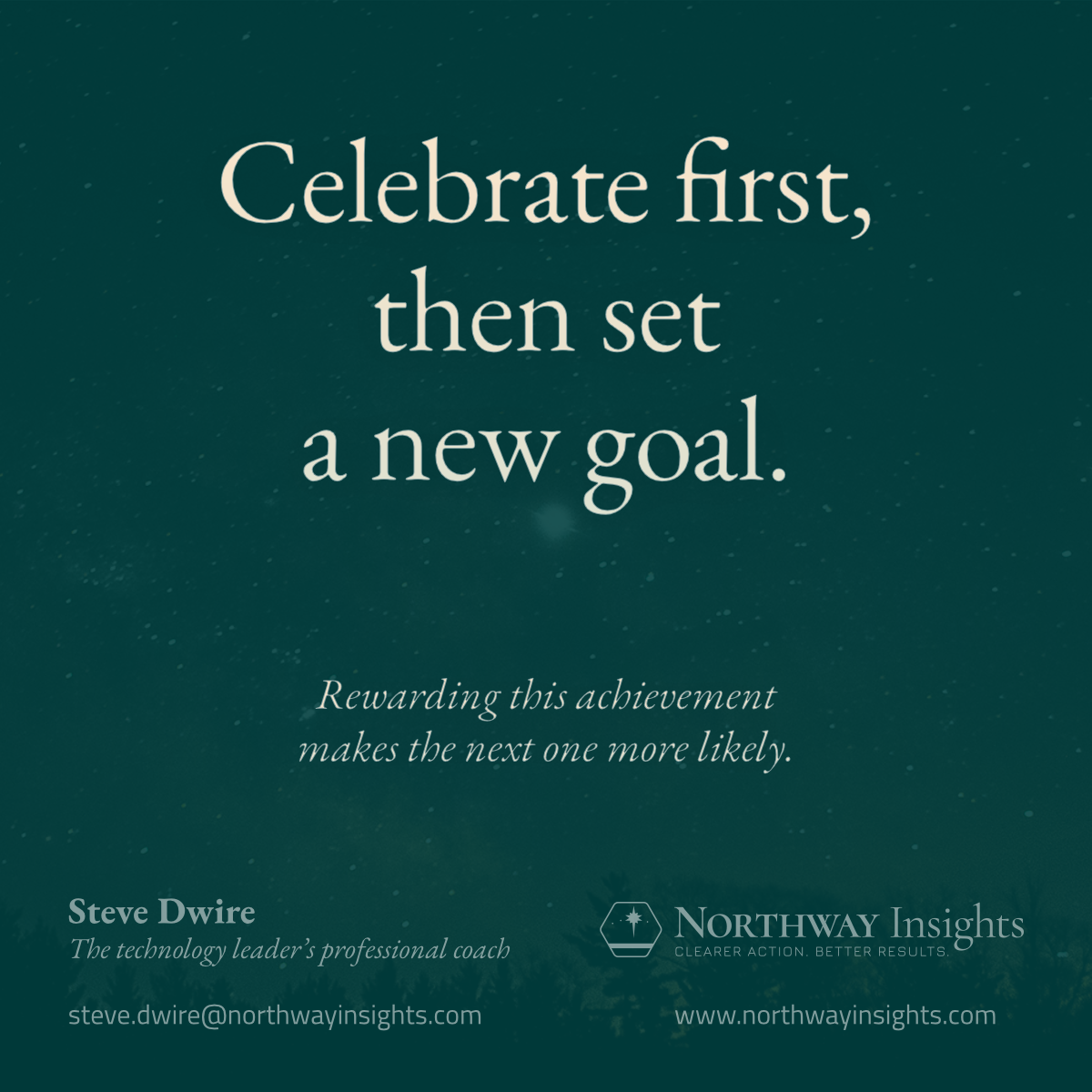 Celebrate first, then set a new goal