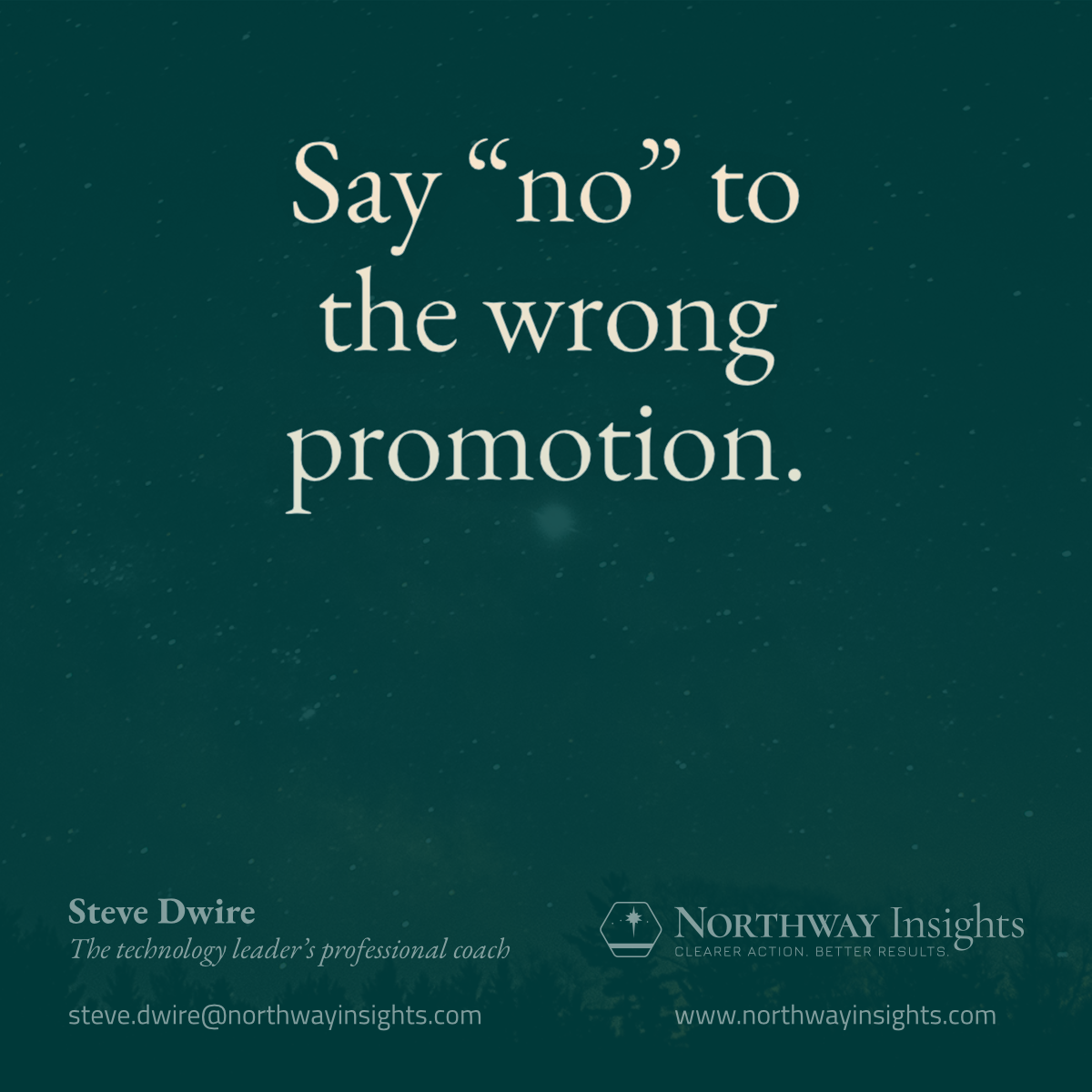 Say "no" to the wrong promotion.
