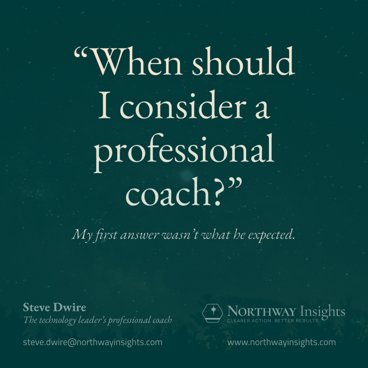 "When should I consider a professional coach?" (My first answer wasn't what he expected.)
