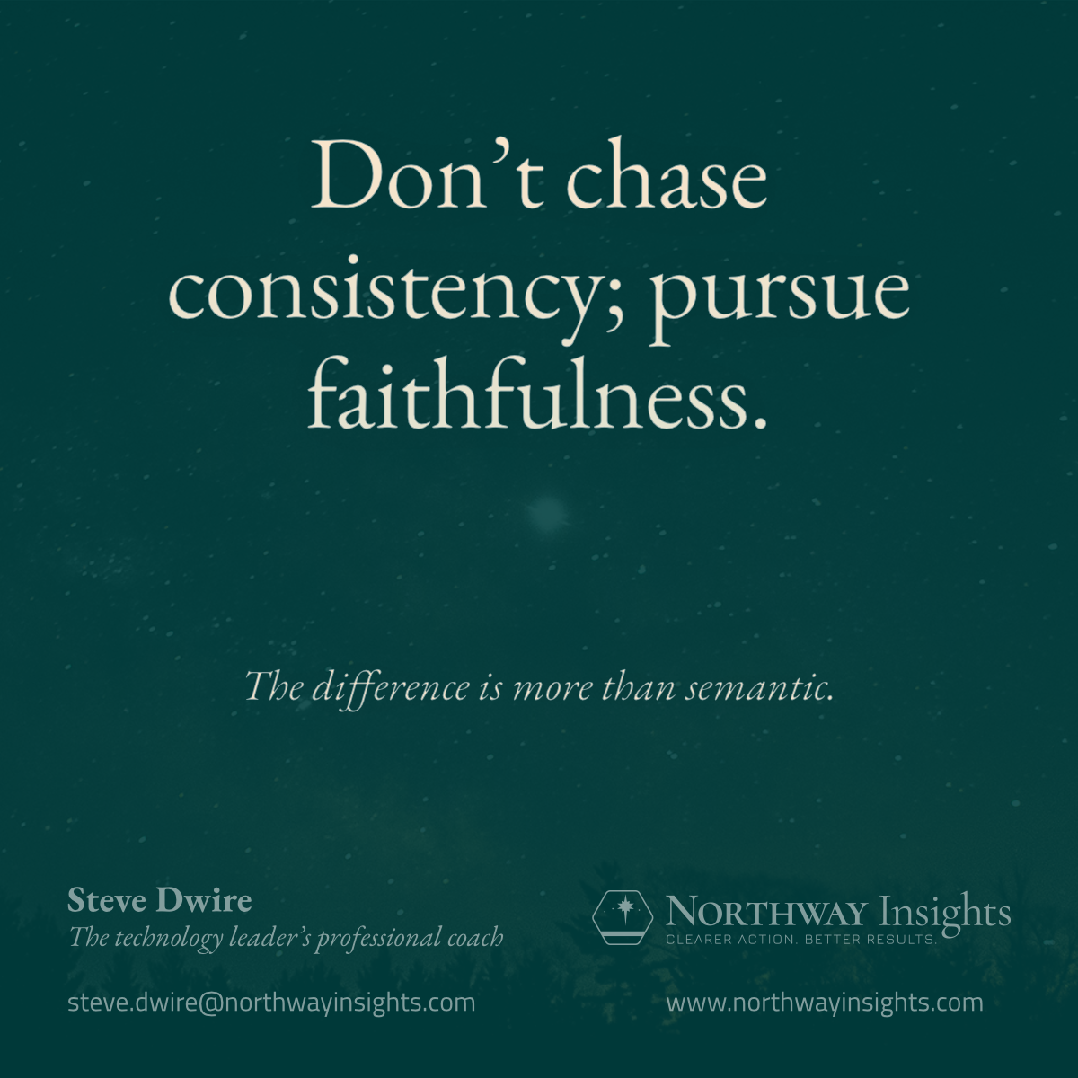 Don't chase consistency; pursue faithfulness. (The difference is more than semantic.)
