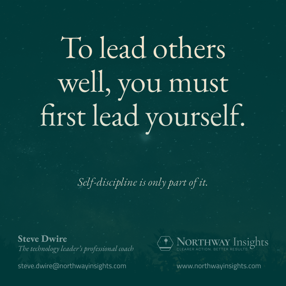 To lead others well, you must first lead yourself